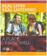 Real Lives, Real Listening Elementary: A Place I Know Well