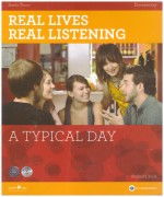 Real Lives, Real Listening Elementary: A Typical Day