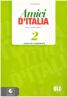 Amici D'Italia 2 Guida per L'insegnante (con 3 CD Audio)